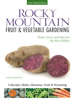 cover image of Rocky Mountain Fruit & Vegetable Gardening